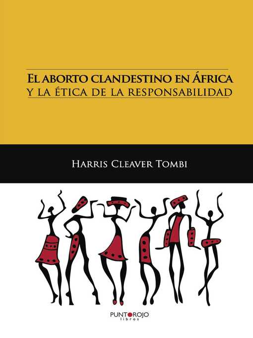 Title details for El aborto clandestino en África y la ética de la responsabilidad by Harris Cleaver Tombi - Available